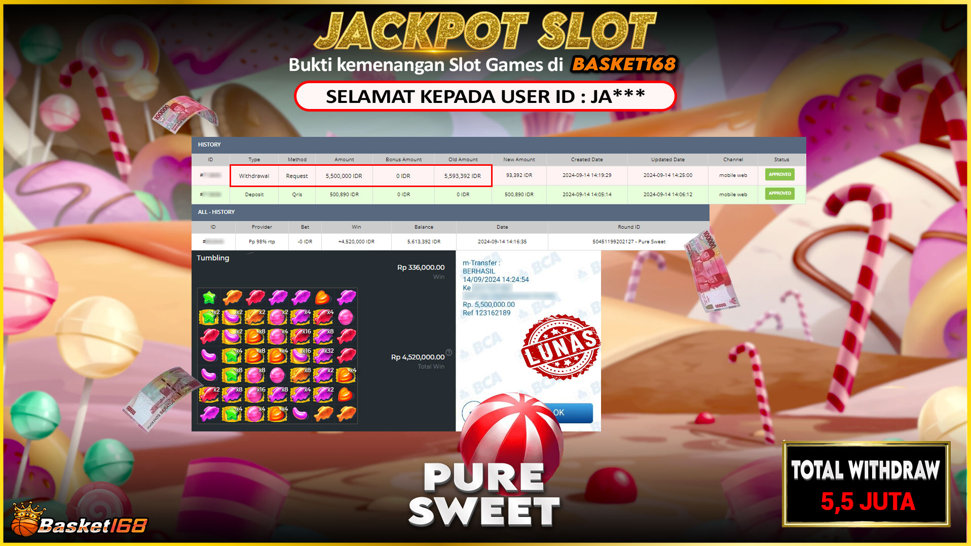 BASKET168 JACKPOT SLOT PURE SWEET Rp.5.500.000.,- LUNAS