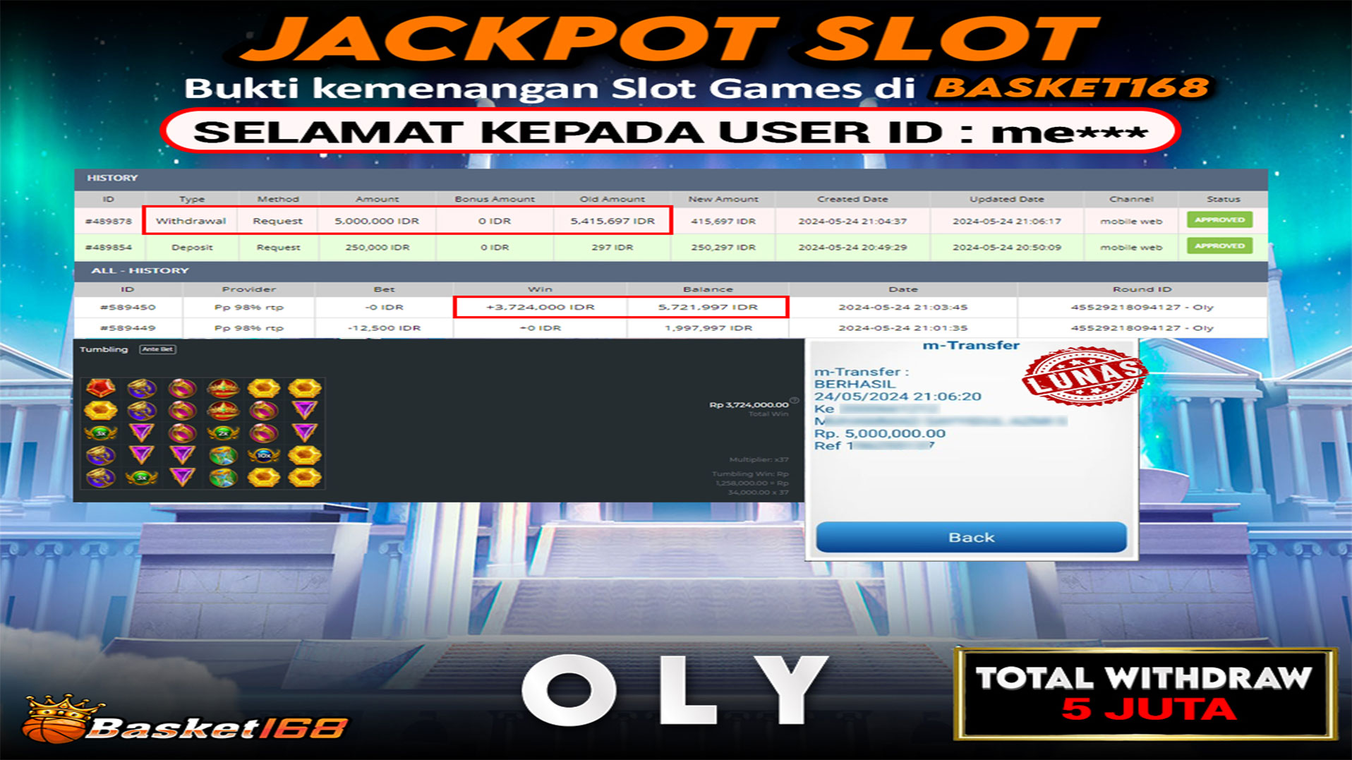 BASKET168 JACKPOT SLOT OLY Rp.5.000.000.,- LUNAS