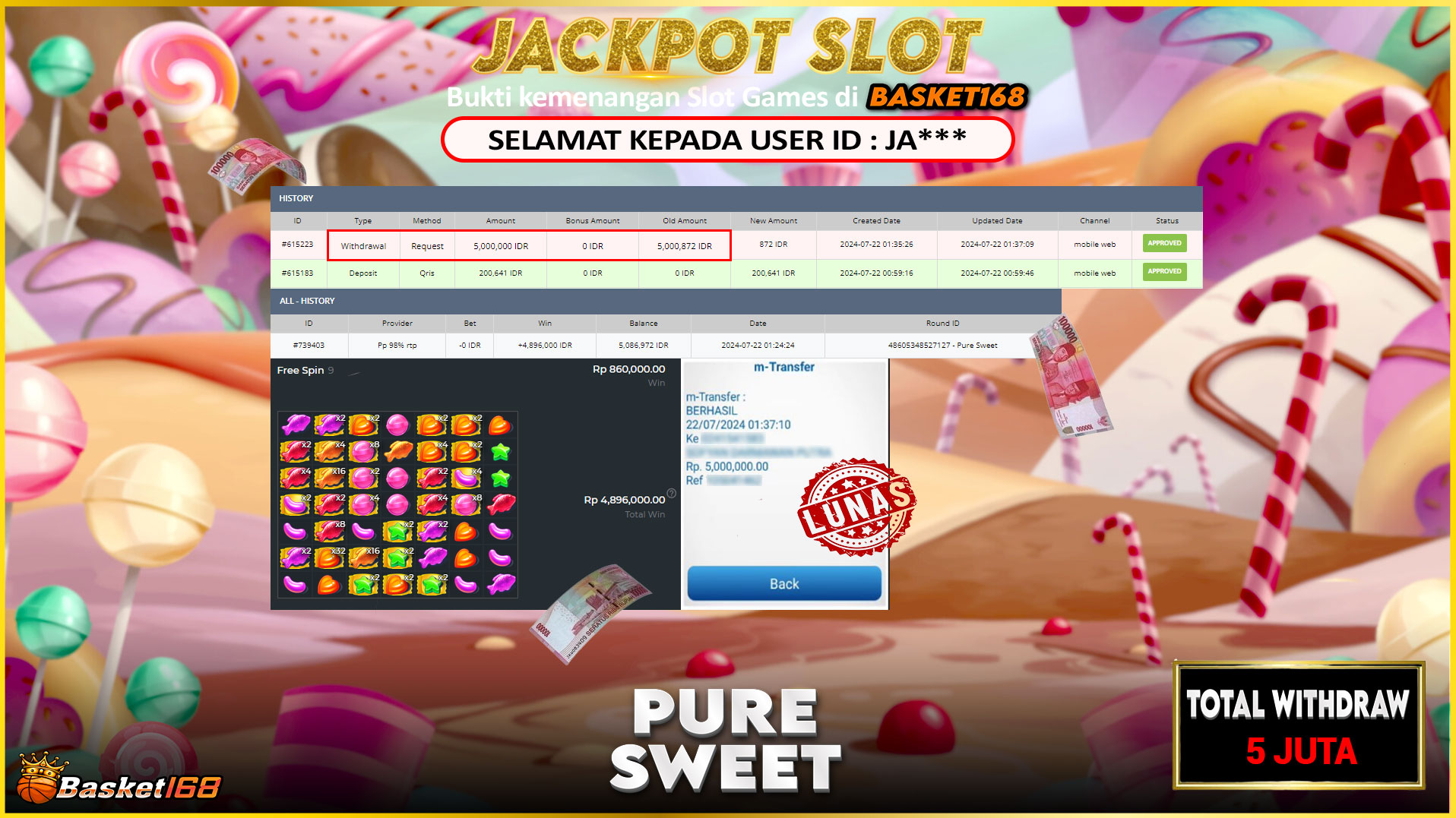 BASKET168 JACKPOT SLOT PURE SWEET Rp.5.000.000.,- LUNAS