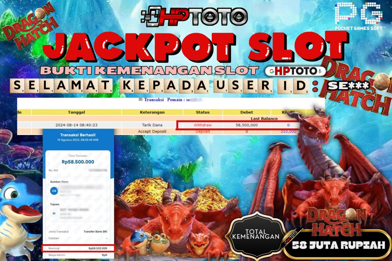 HPTOTO JACKPOT DRAGON HATCH RP.58.500.000,- LUNAS