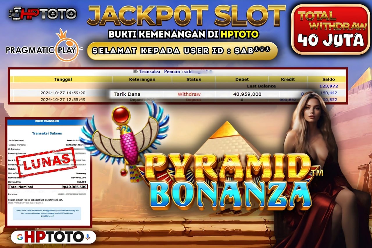  HPTOTO JACKPOT  PYRAMID BONANZA RP.40.959.000,- LUNAS